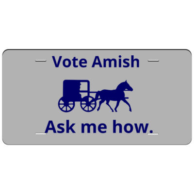Vote Amish - Aluminum Full Color Printed License Plate Thumbnail