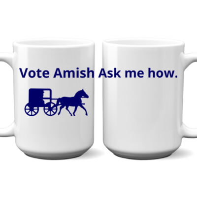 Vote Amish - 15 oz FULL COLOR PRINTED CERAMIC MUG  Thumbnail